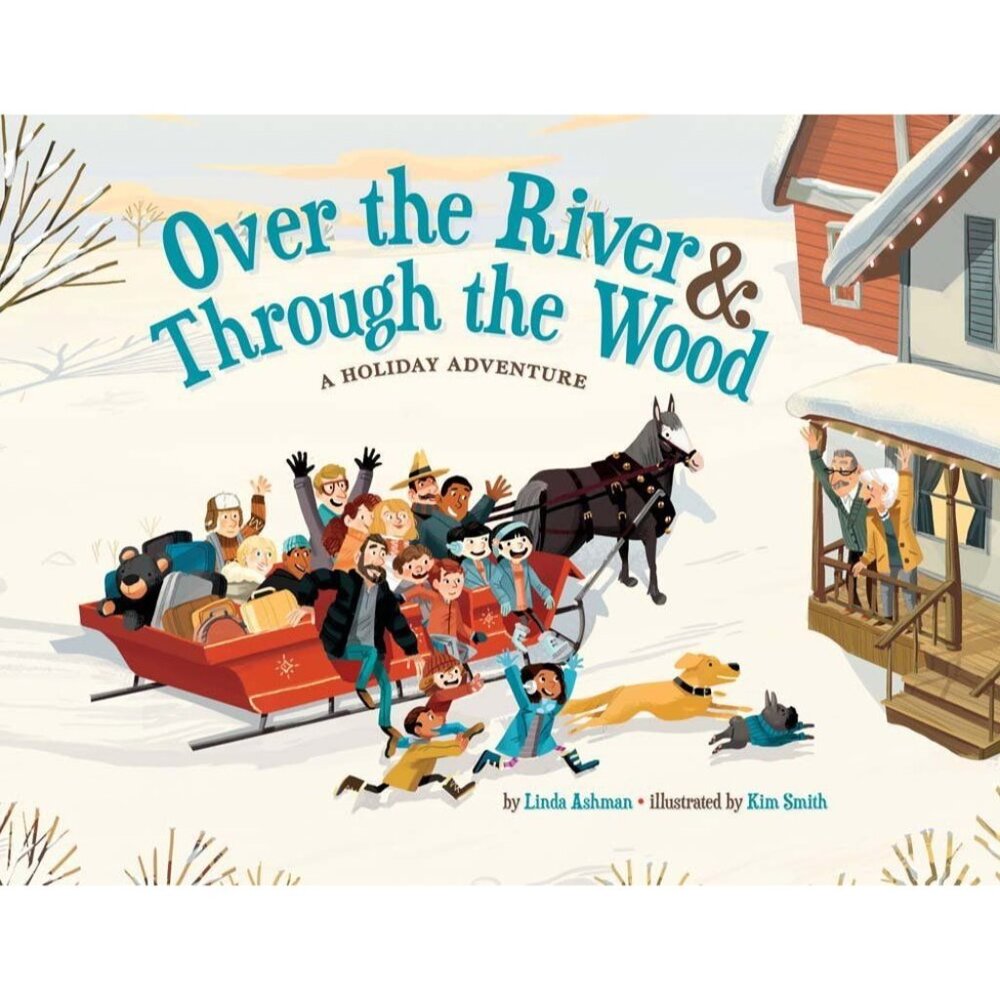 "Over The River & Through The Wood: A Holiday Adventure" Hardcover Book By Linda